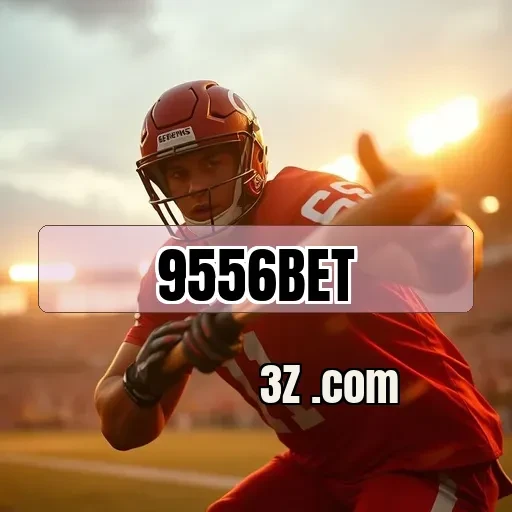 9556bet.com Apostas Esportivas